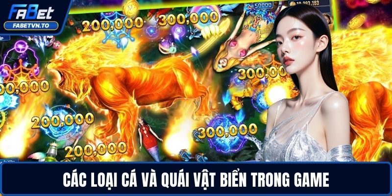 Bắn Cá Long Vương - Săn Cá Hiếm, Nhận Điểm Thưởng Khủng 3 Các loại cá và quái vật biển trong game