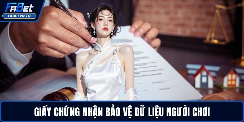 Giấy Phép Hoạt Động FABET 3 Giấy chứng nhận bảo vệ dữ liệu người chơi