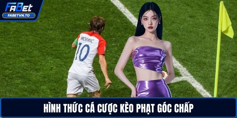 Kèo Phạt Góc Là Gì - Hiểu Nhanh, Chơi Ngay Hiệu Quả 3 Hình thức cá cược kèo phạt góc chấp