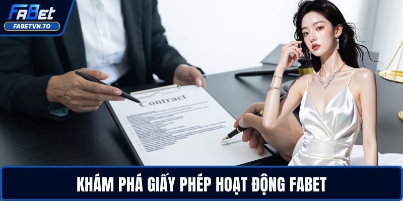 Giấy Phép Hoạt Động FABET 1 Khám phá giấy phép hoạt động FABET