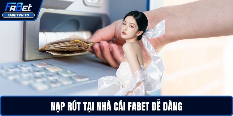 Bắn Cá FABET – Sân Chơi Đổi Thưởng Cực Chất Cho Bạn 3 Nạp rút tại nhà cái FABET dễ dàng