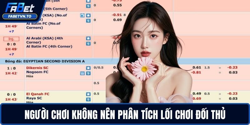 Kèo Cách Biệt Tỷ Số- Chi Tiết Cho Bet Thủ Dành Cho Bạn 4 Người chơi không nên phân tích lối chơi đối thủ