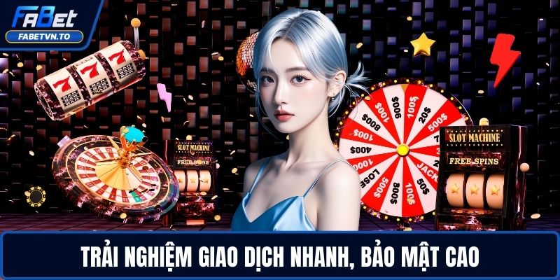 Giới Thiệu FABET 3 Trải nghiệm giao dịch nhanh, bảo mật cao